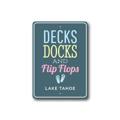 Decks Docks and Flip Flops Sign