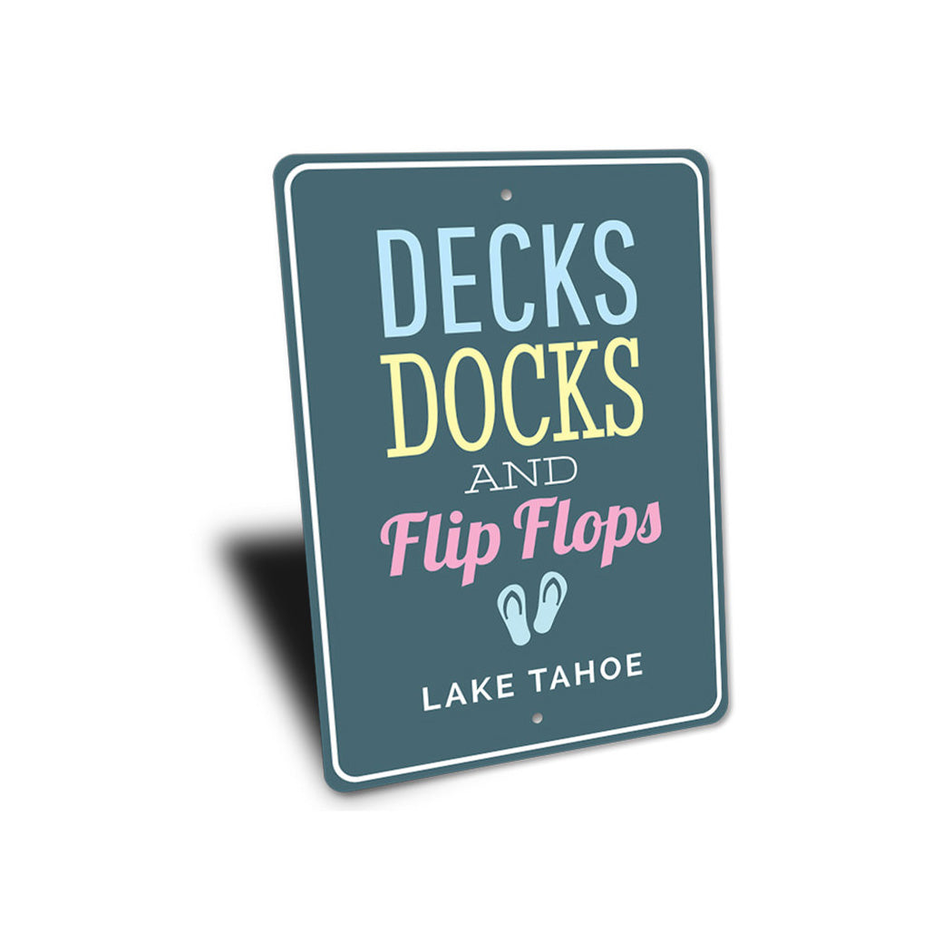 Decks Docks and Flip Flops Sign