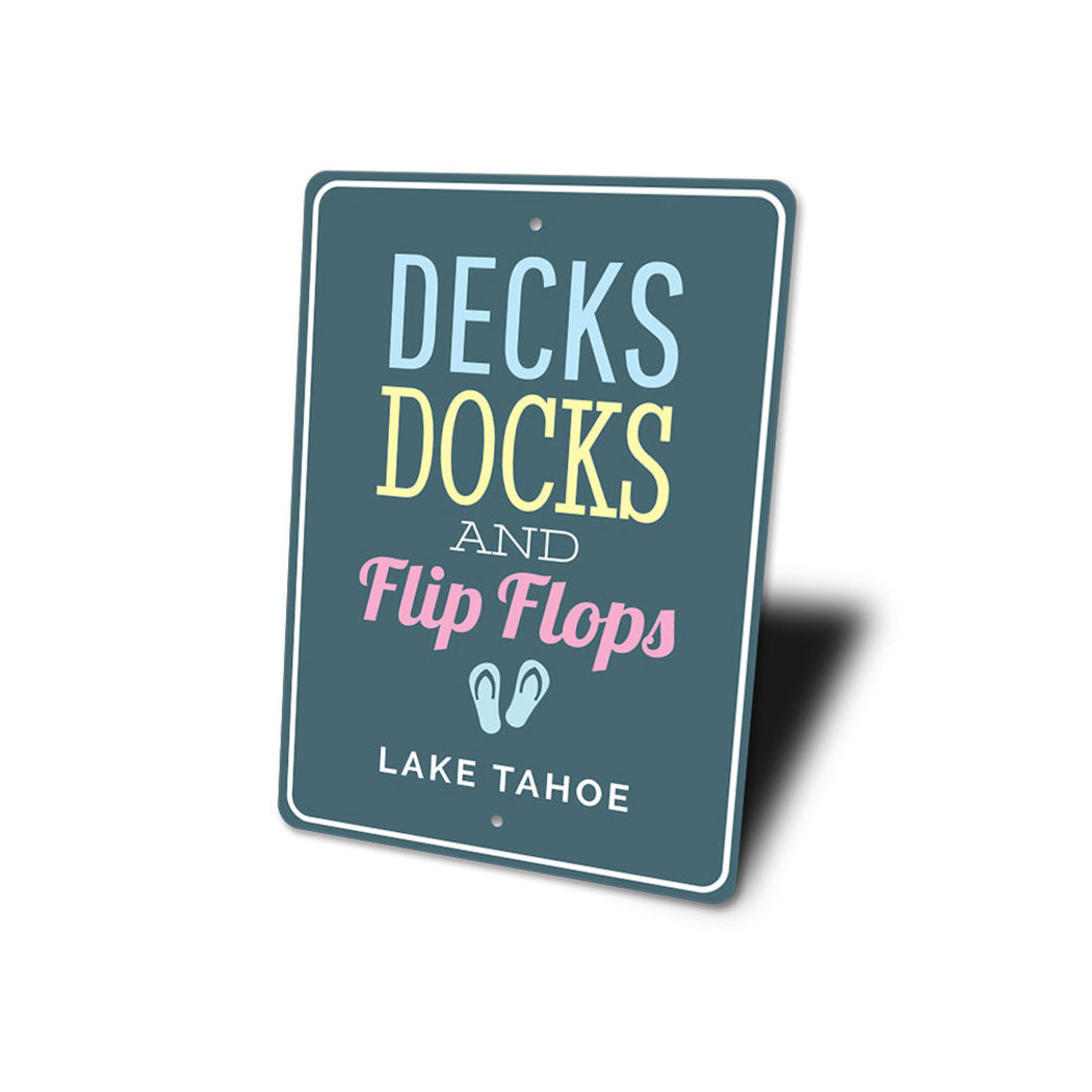 Decks Docks and Flip Flops Sign