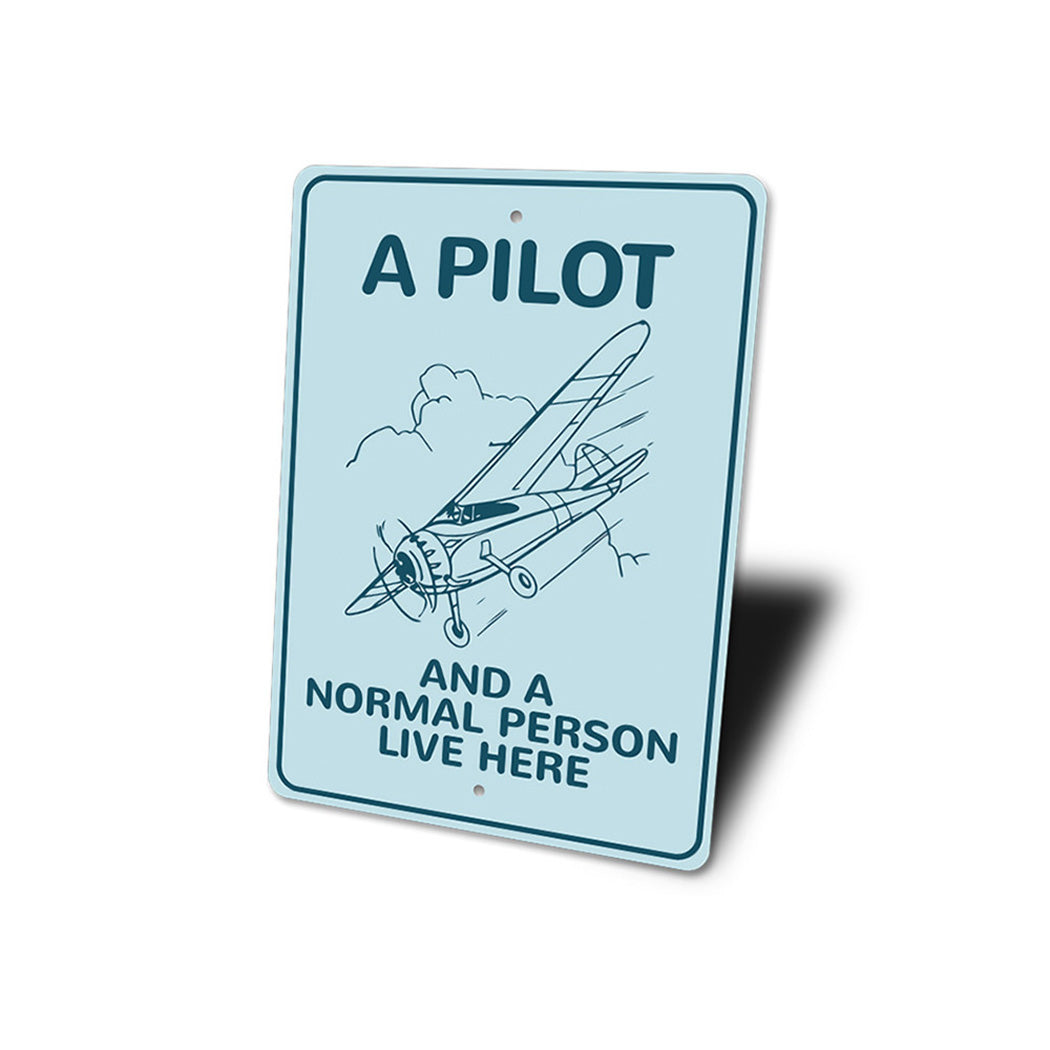 A Pilot Lives Here Aviation Sign