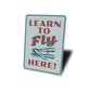 Learn to Fly Aviation Sign