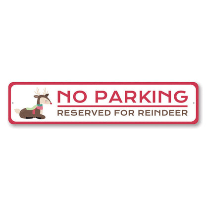 Reserved Parking for Reindeer Holiday Metal Sign
