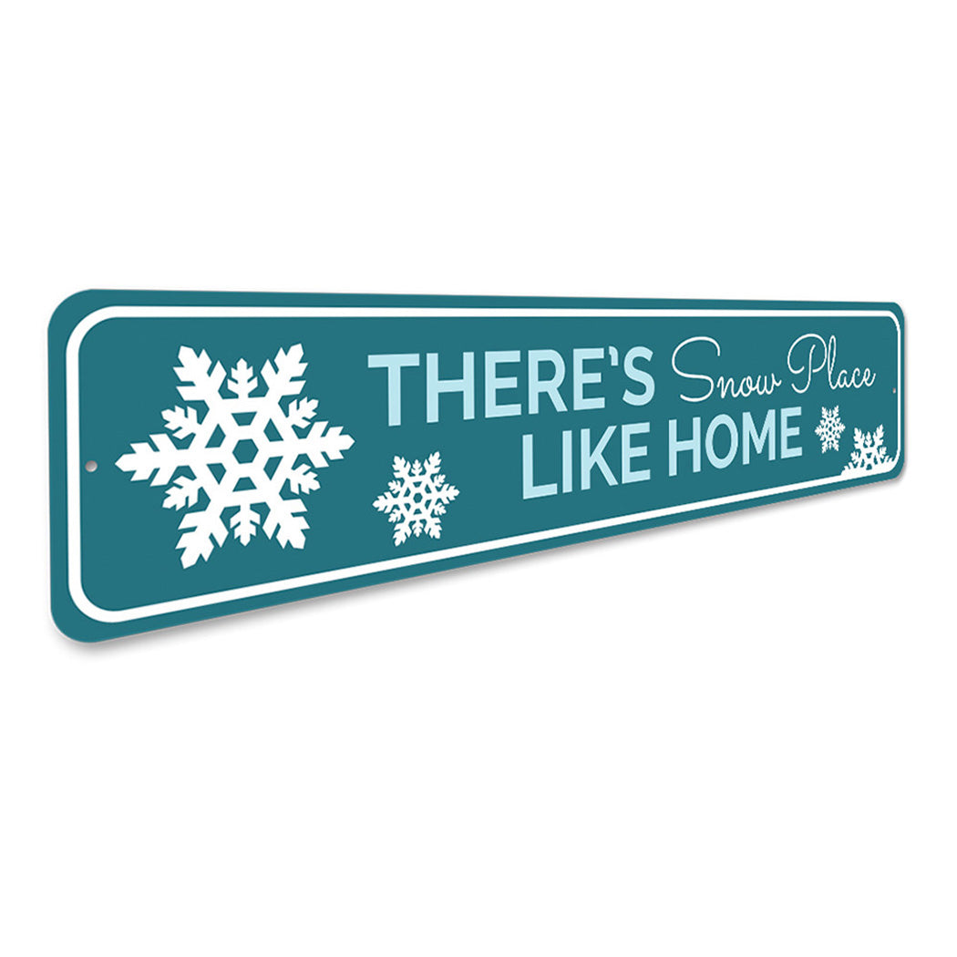 There's Snow Place Like Home Holiday Sign