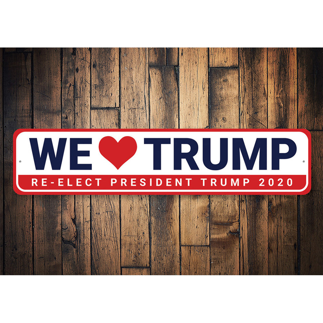 We Love Trump Sign