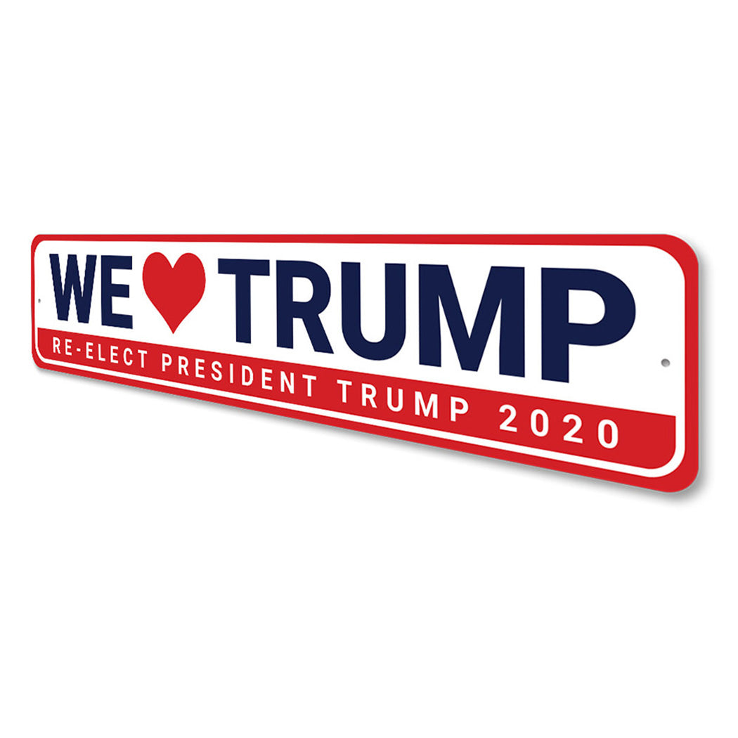 We Love Trump Sign