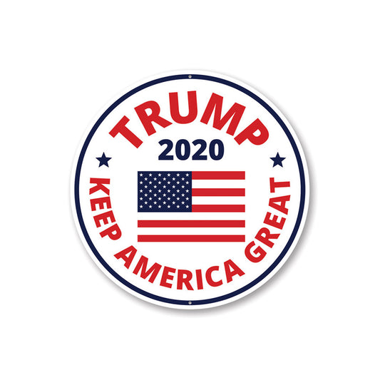 Trump 2020 Keep America Great USA Flag Aluminum Sign