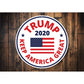 Trump 2020 Keep America Great USA Flag Aluminum Sign