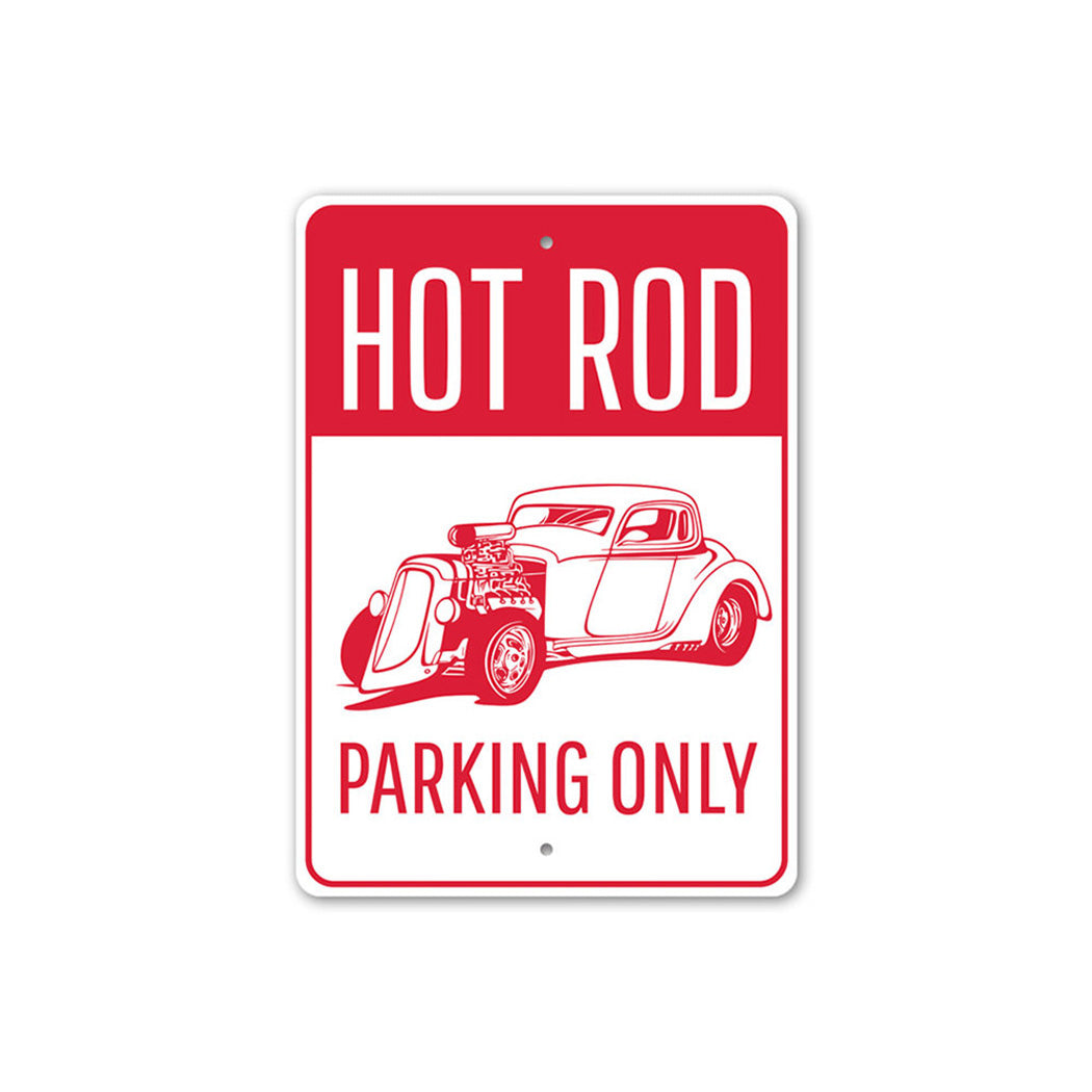 Hot Rod Parking Only - Reserved Parking Sign