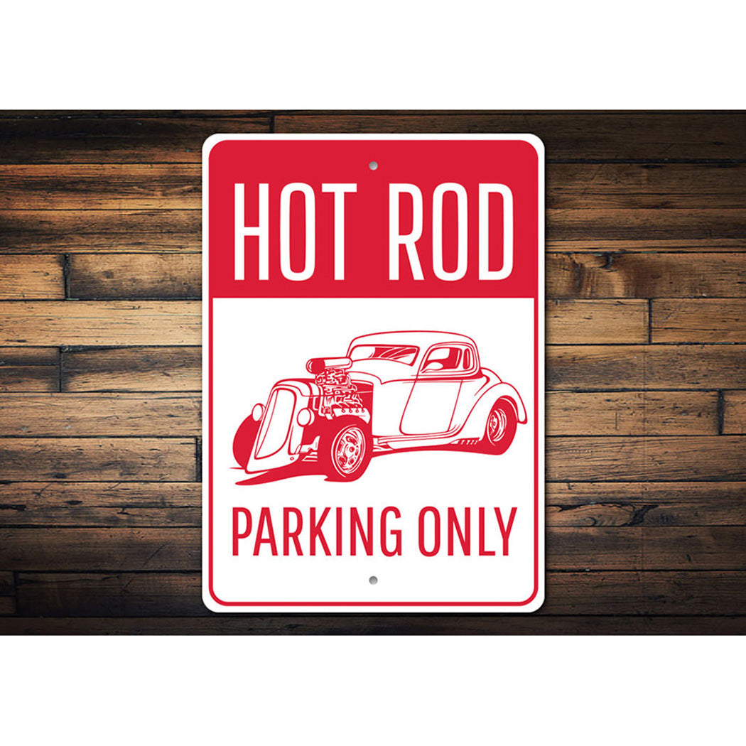 Hot Rod Parking Only - Reserved Parking Sign