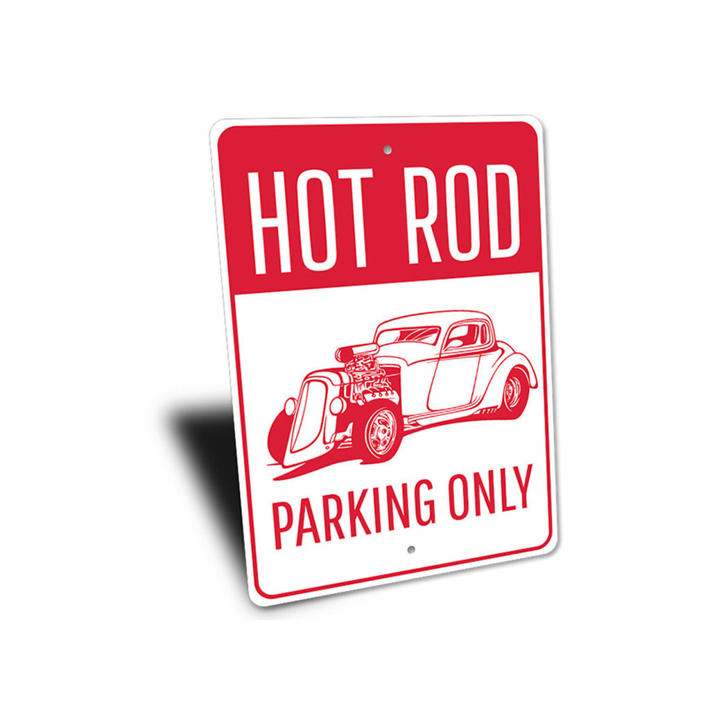 Hot Rod Parking Only - Reserved Parking Sign