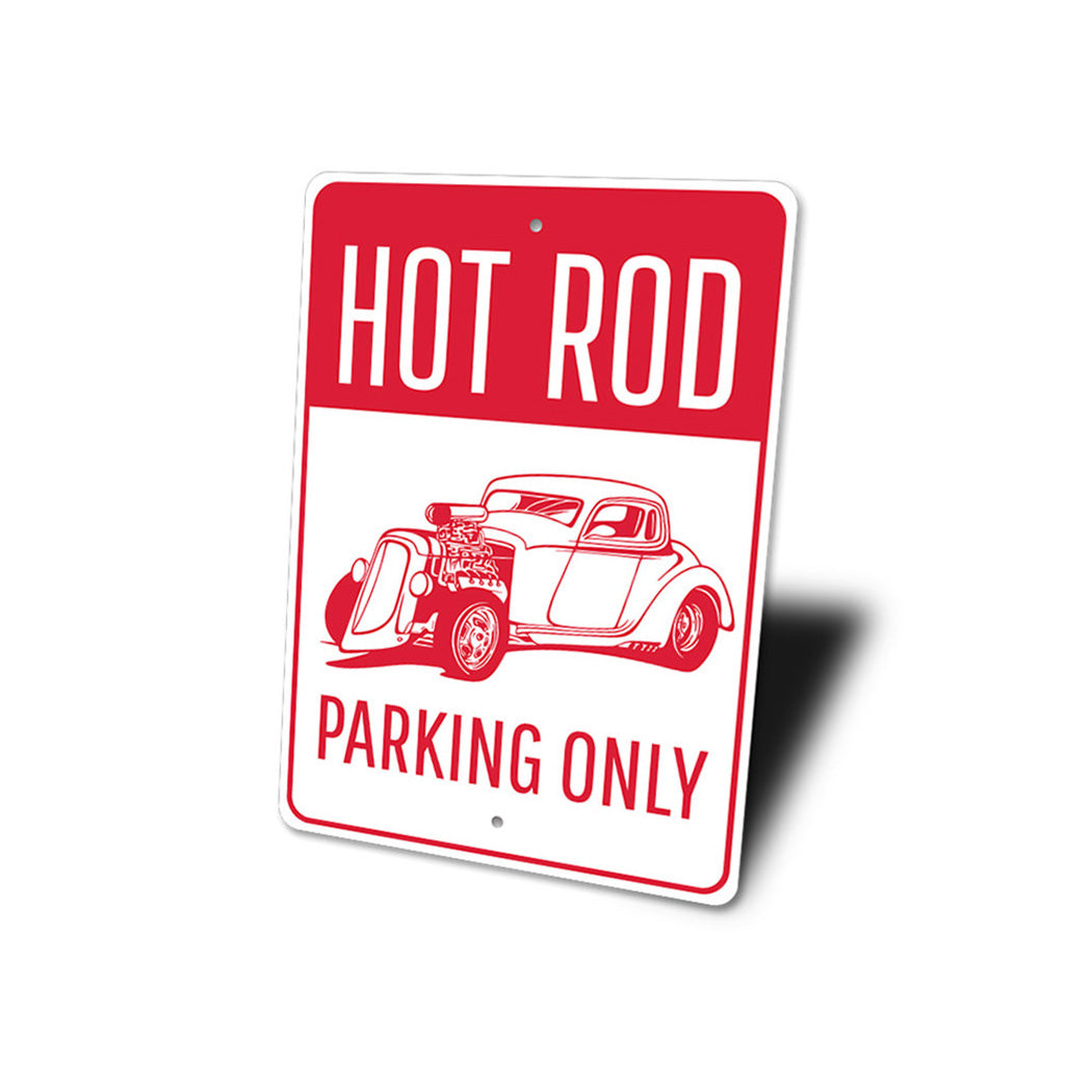 Hot Rod Parking Only - Reserved Parking Sign