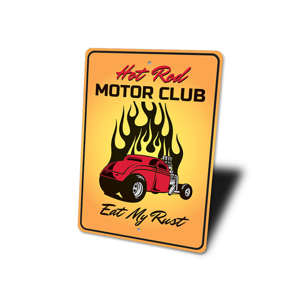 Eat My Rust Hot Rod Motor Club Sign
