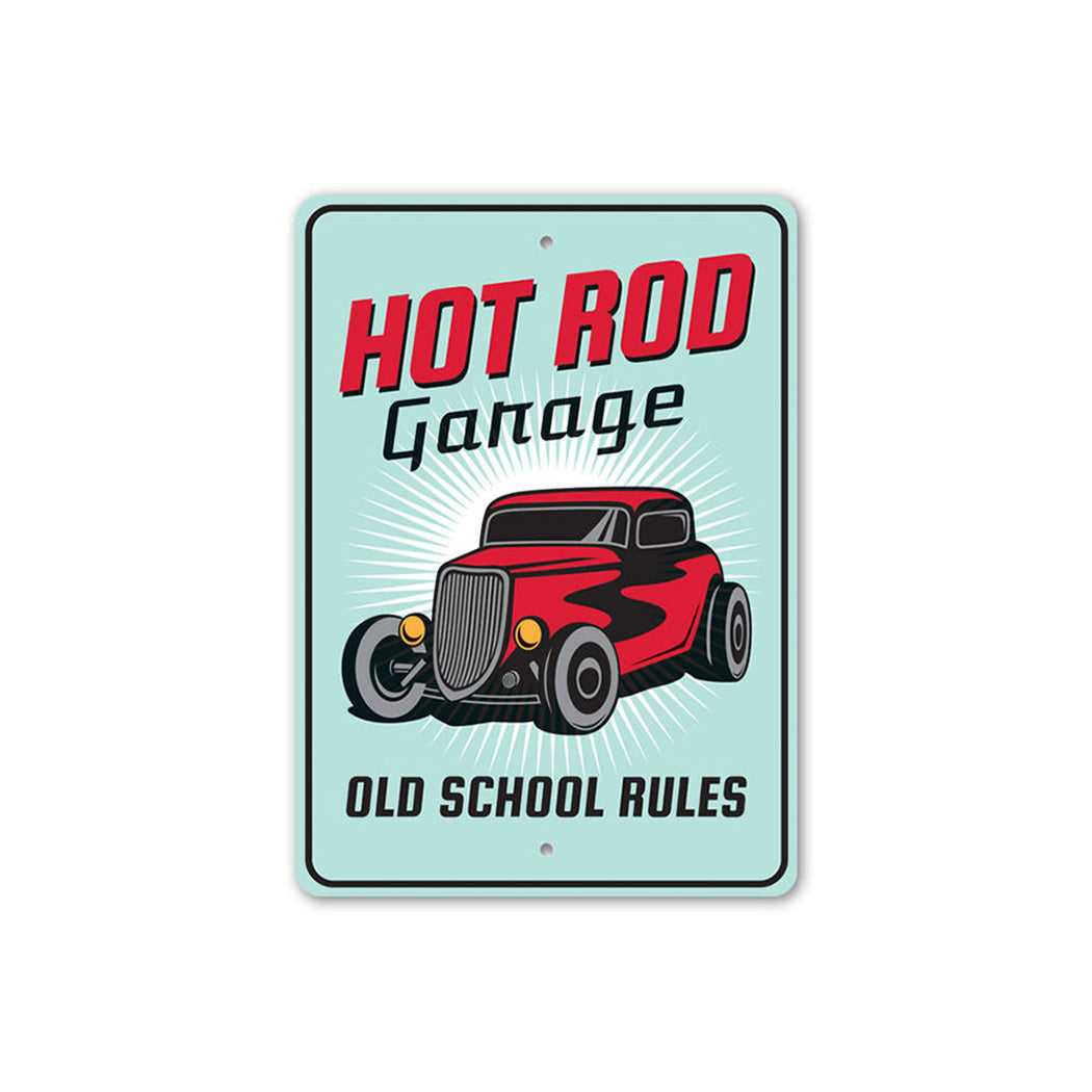 Hot Rod Garage Old School Rules Sign