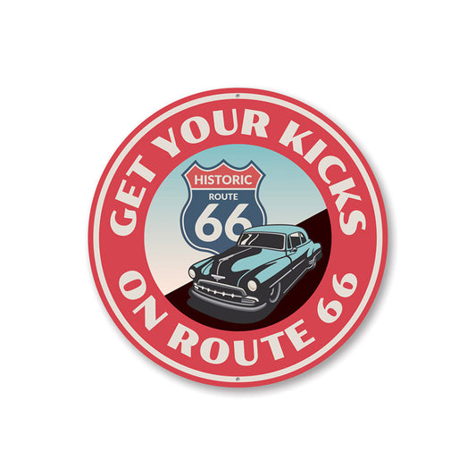Get Your Kicks on Historic Route 66 Sign Aluminum Sign
