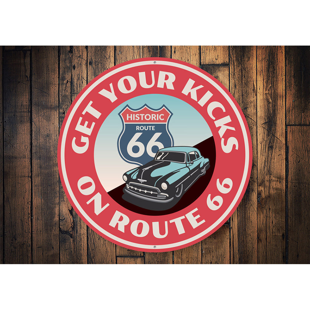 Get Your Kicks on Historic Route 66 Sign Aluminum Sign