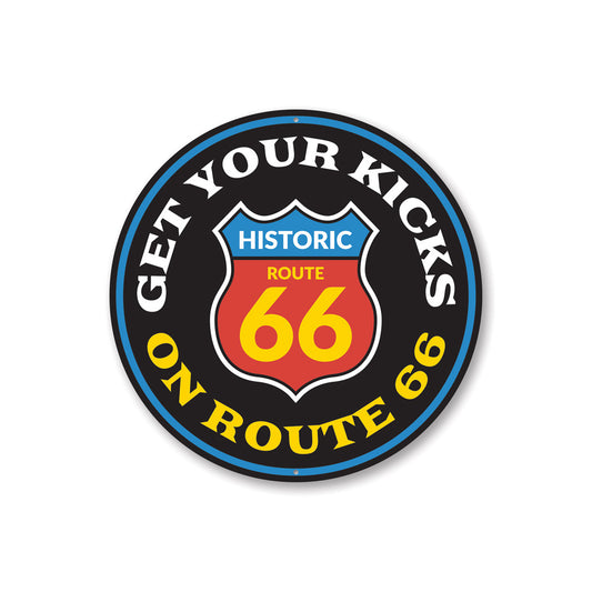 Get Your Kicks on Route 66 Sign Aluminum Sign