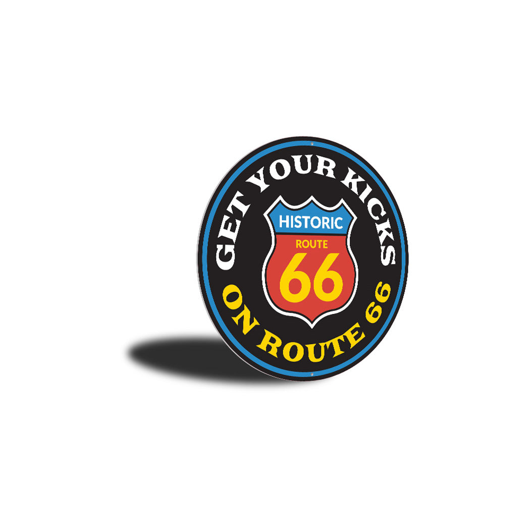 Get Your Kicks on Route 66 Sign Aluminum Sign