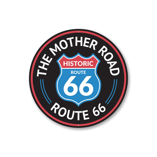The Mother Road Historic Route 66 Sign Aluminum Sign
