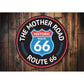 The Mother Road Historic Route 66 Sign Aluminum Sign
