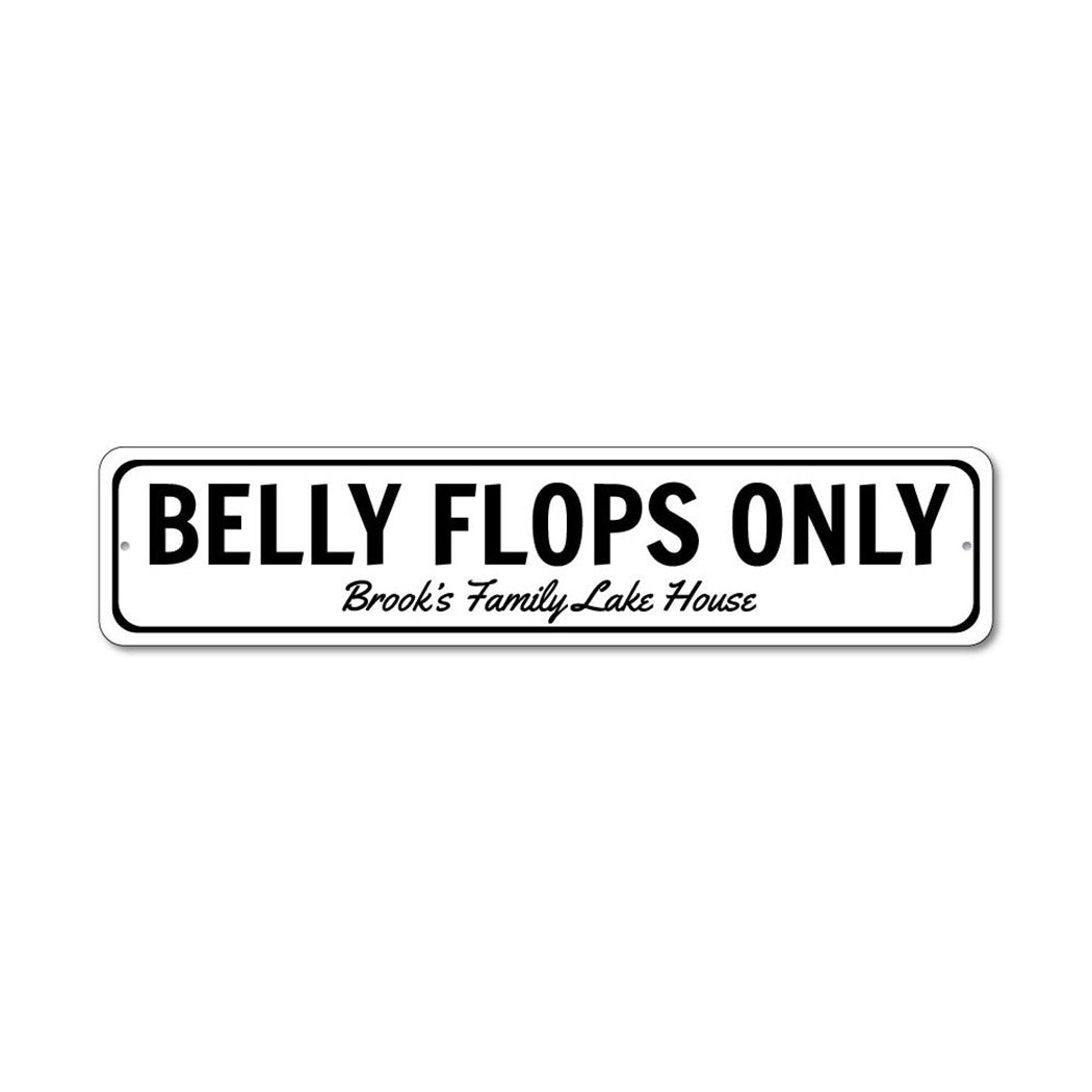 Belly Flops Only Metal Sign