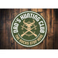 Hunting Club Cabin Sign, Hunter Gift Sign Aluminum Sign