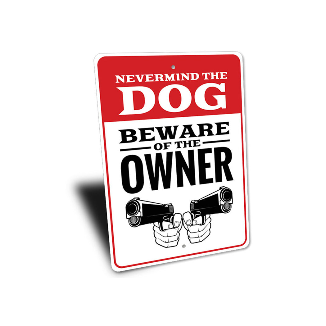 Beware of Owner Warning Sign