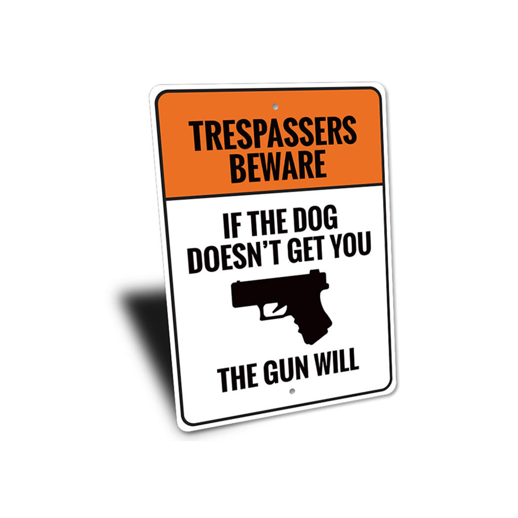 If the Dog Doesn't Get You 2nd Amendment Caution Sign