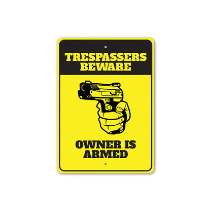 Trespassers Beware Owner is Armed Sign