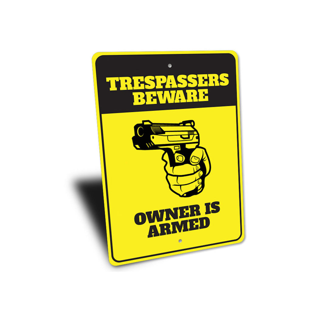 Trespassers Beware Owner is Armed Sign