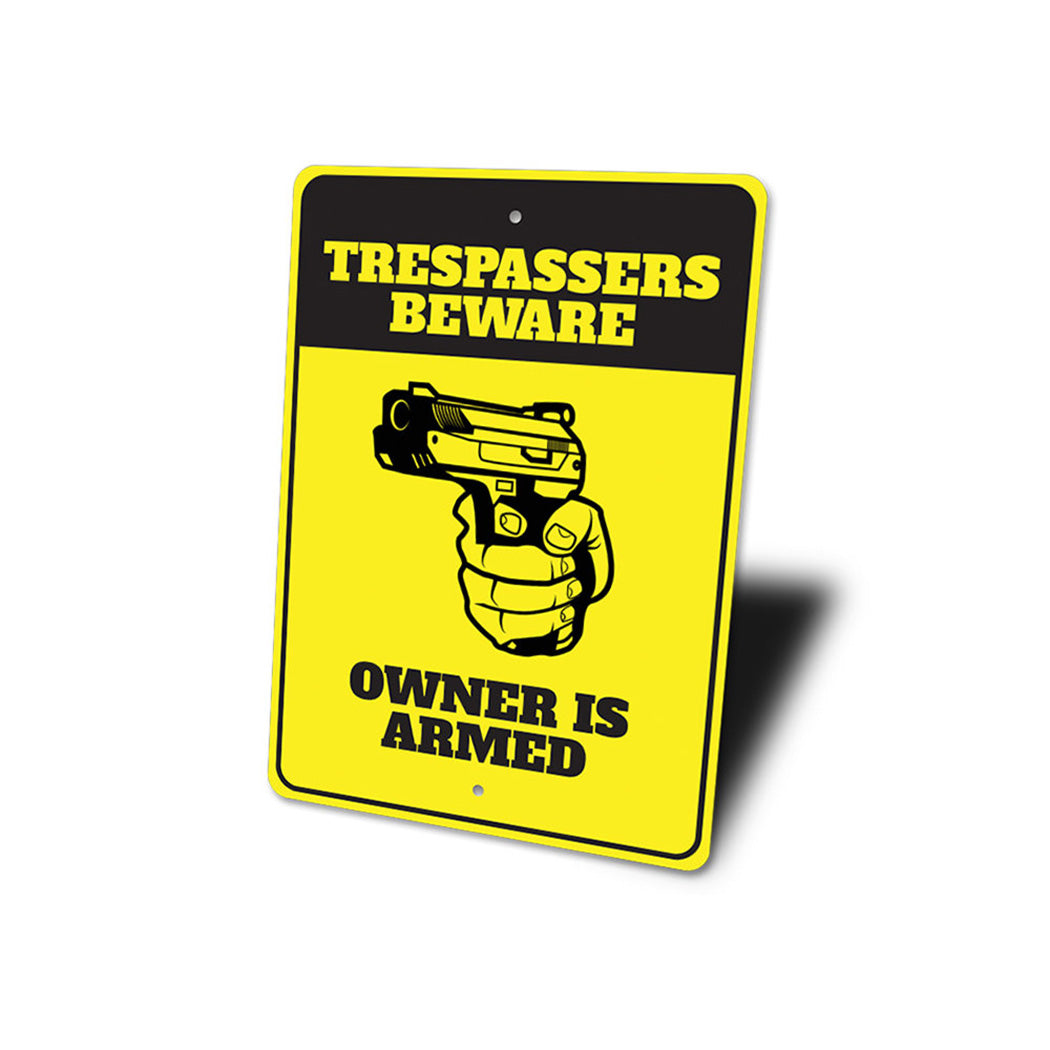 Trespassers Beware Owner is Armed Sign