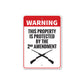 Warning Property Protected by 2nd Amendment Metal Sign