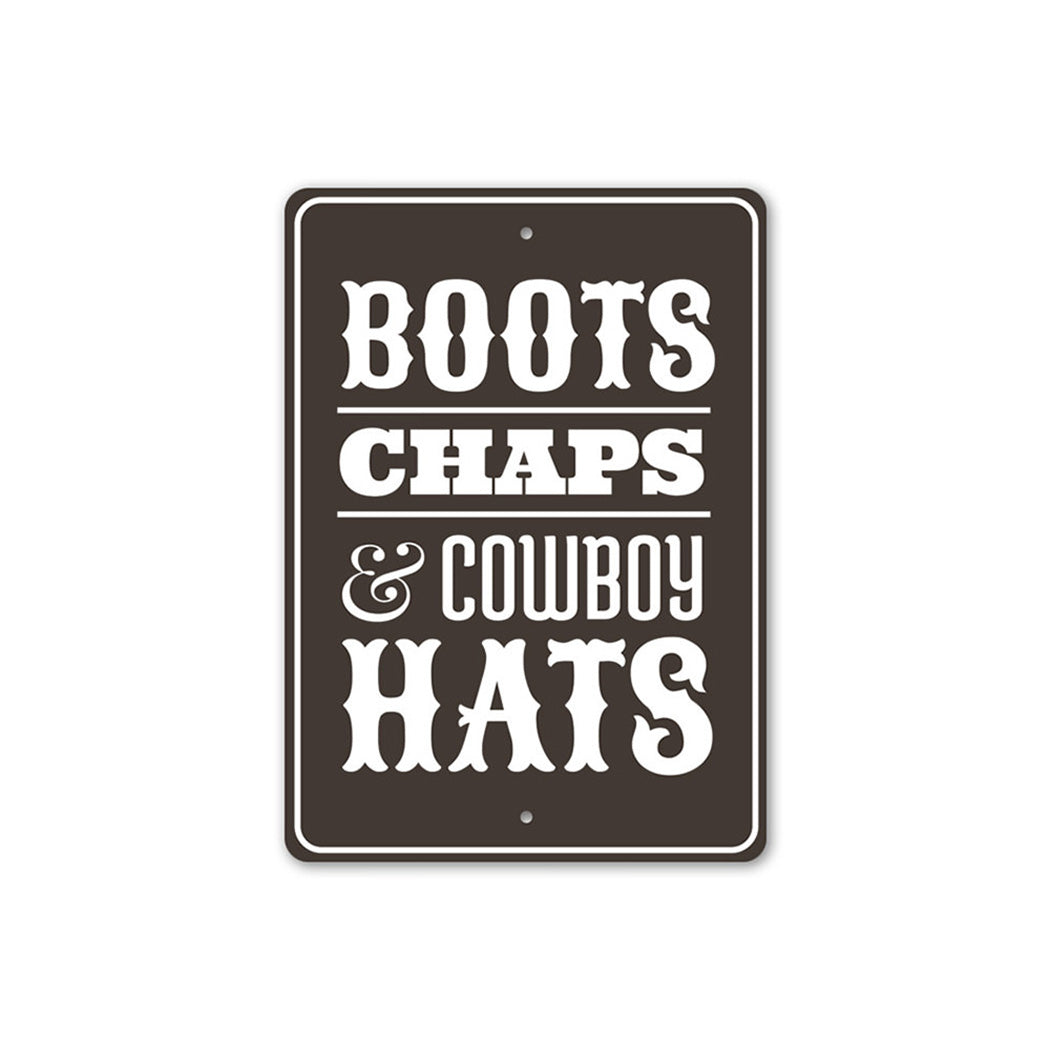 Boots Chaps and Cowboy Hats Sign