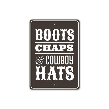 Boots Chaps and Cowboy Hats Sign