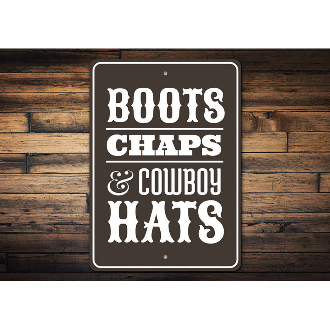 Boots Chaps and Cowboy Hats Sign