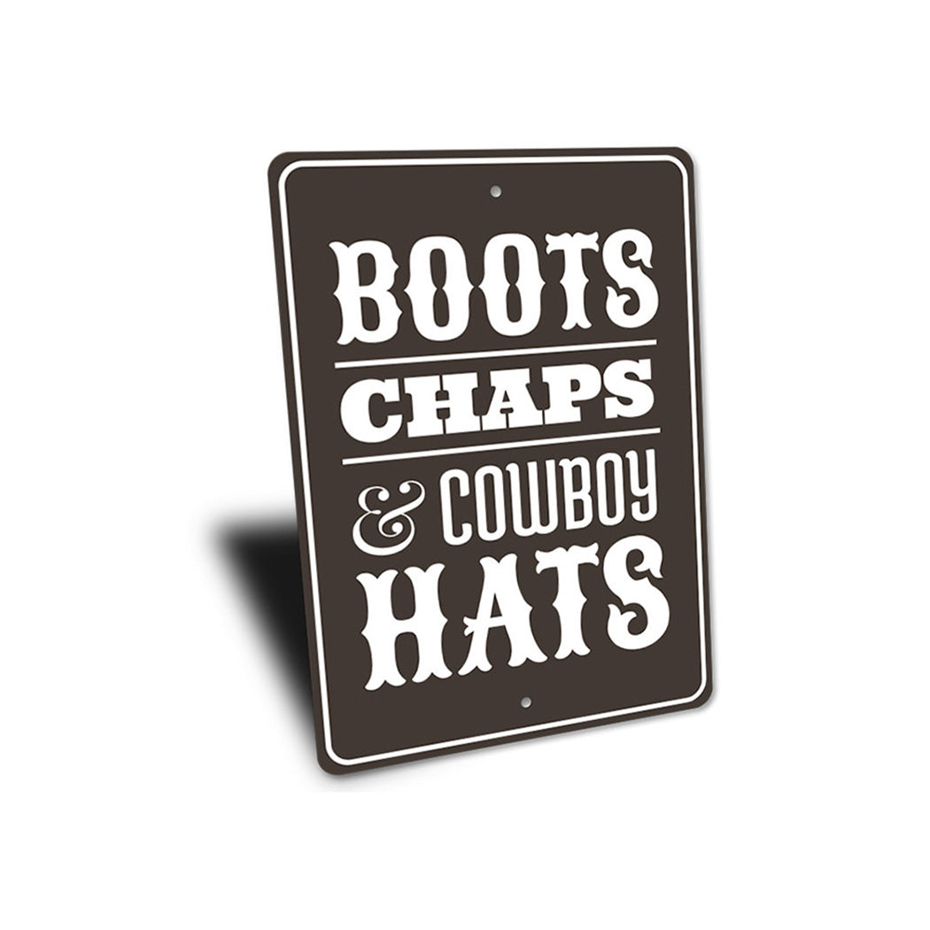 Boots Chaps and Cowboy Hats Sign