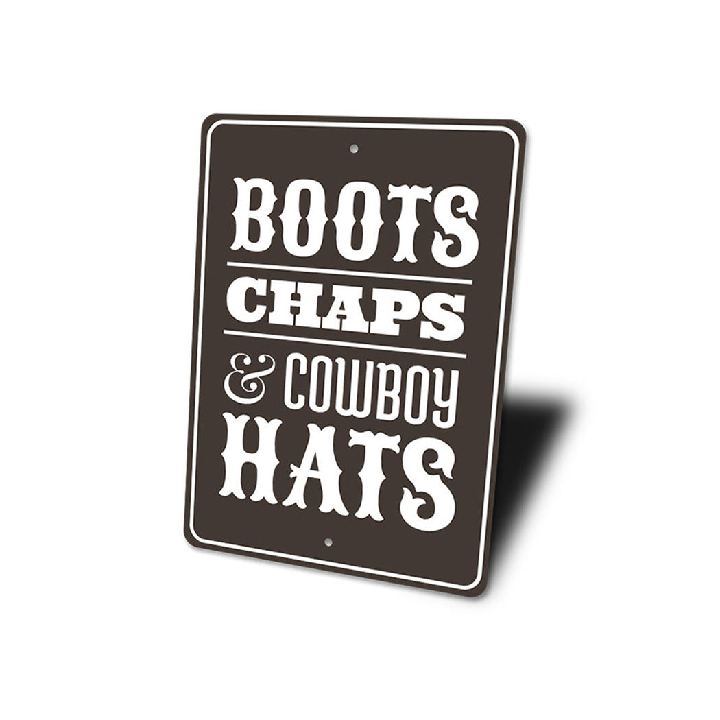 Boots Chaps and Cowboy Hats Sign