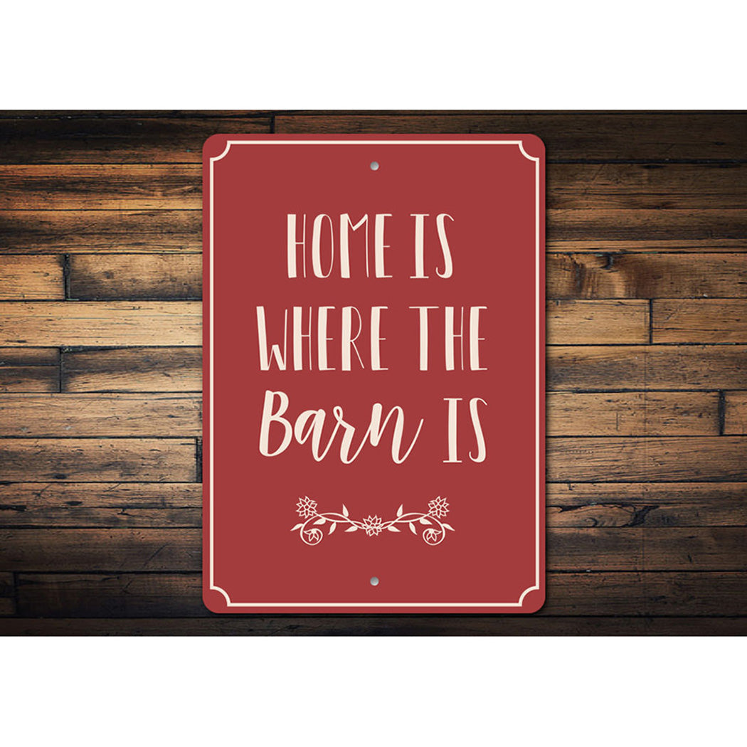 Home is Where the Barn is Sign