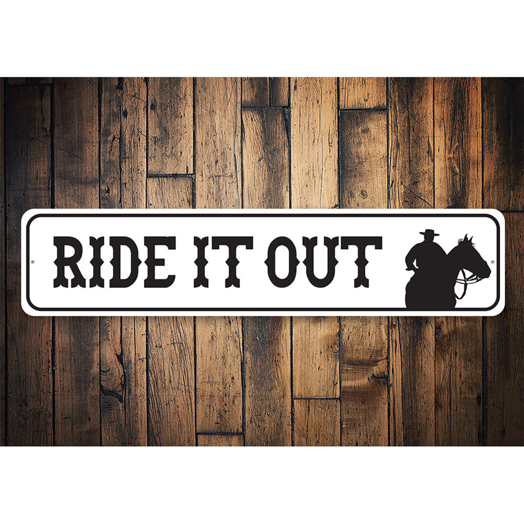 Ride It Out Sign