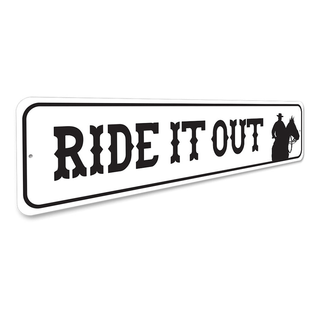 Ride It Out Sign