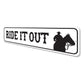 Ride It Out Sign