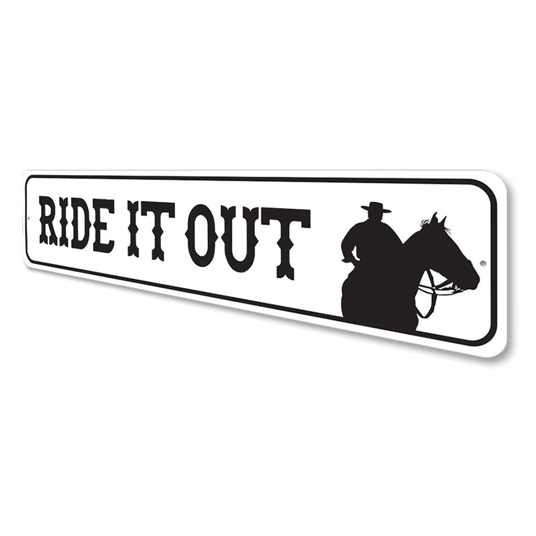 Ride It Out Sign