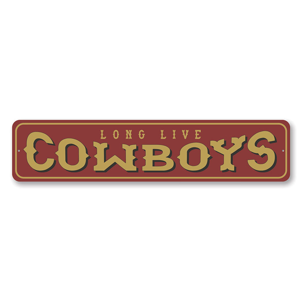 Long Live Cowboys Metal Sign