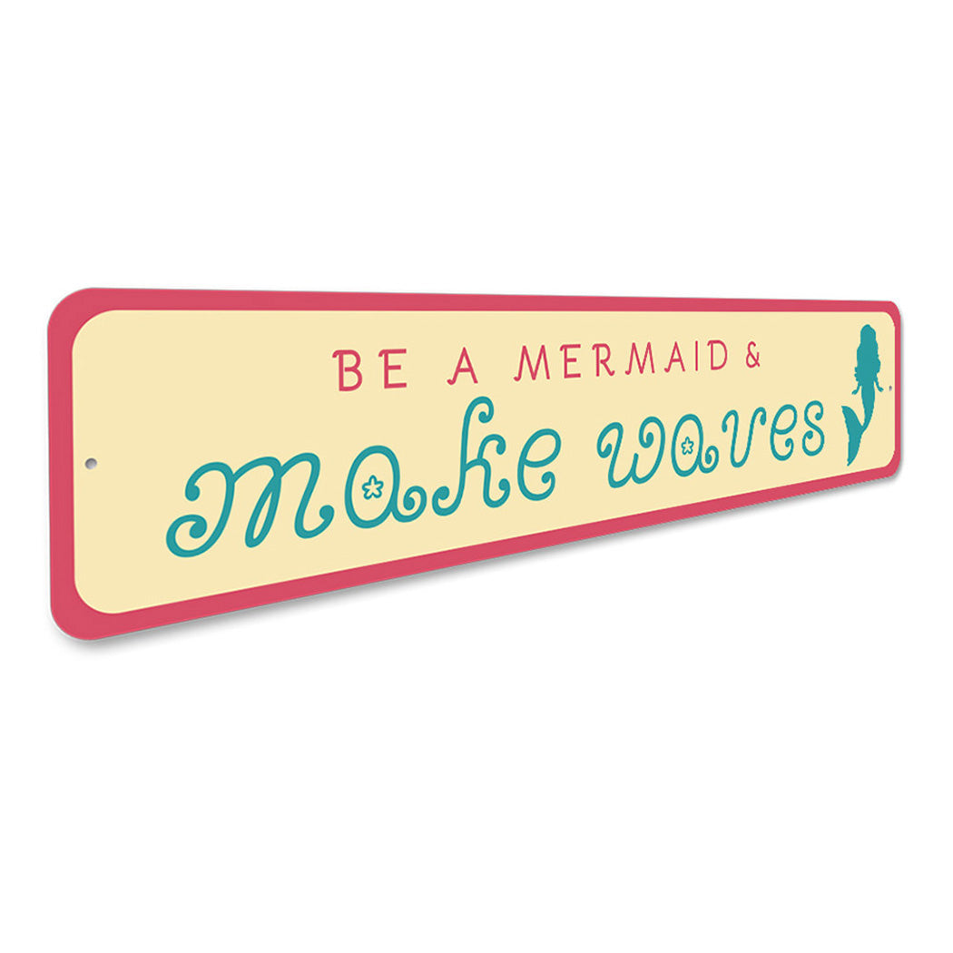 Be a Mermaid Sign