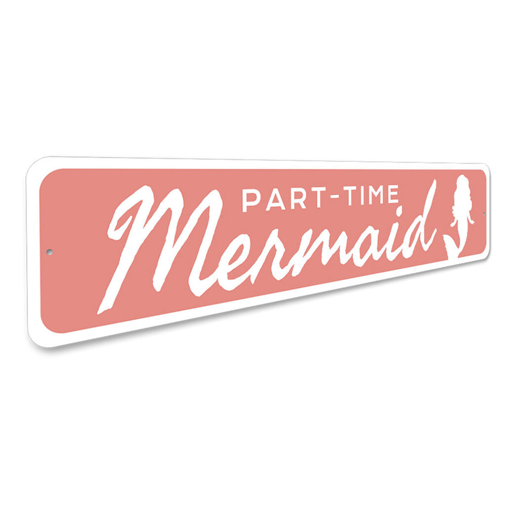 Part-Time Mermaid Sign