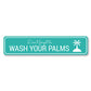 Wash Your Palms Beach Signs