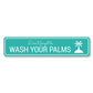 Wash Your Palms Beach Metal Signs