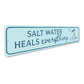 Saltwater Heals Sign