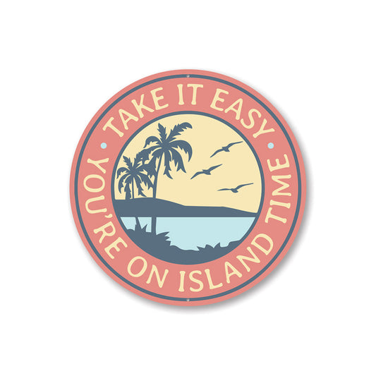 You're on Island Time, Beach Lover Aluminum Sign