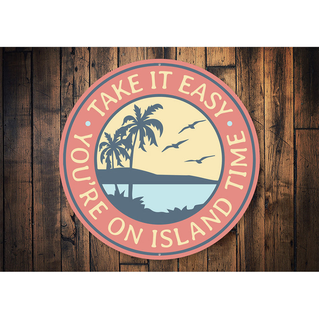 You're on Island Time, Beach Lover Aluminum Sign