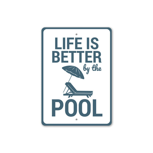 Life is Better by the Pool Sign